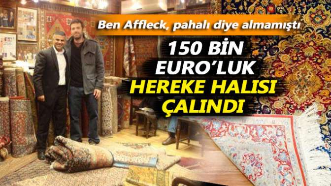 150 bin Euroluk Hereke Halısı çalındı