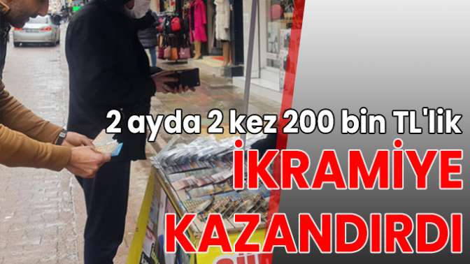 2 ayda 2 kez 200 bin TLlik ikramiye kazandırdı