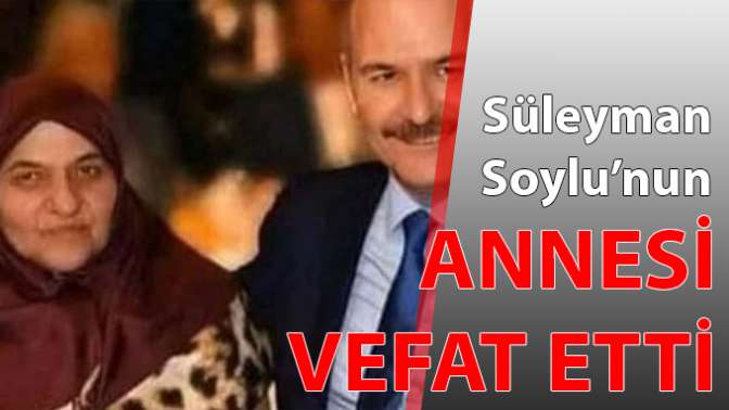 Annesi vefat etti