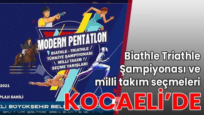 Biathle Triathle Şampiyonası ve milli takım seçmeleri Kocaeli’de