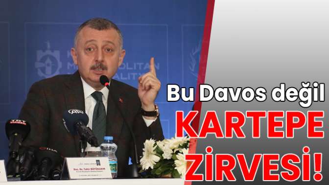 Bu Davos değil, Kartepe Zirvesi!