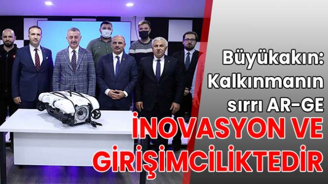 Büyükakın: Kalkınmanın sırrı AR-GE, inovasyon ve girişimciliktedir