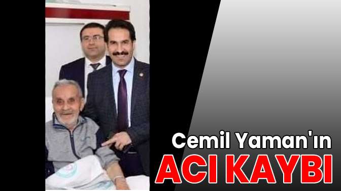 Cemil Yamanın acı kaybı