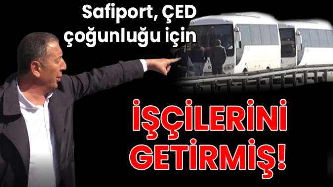 Çoğunluk için işçilerini getirmişler