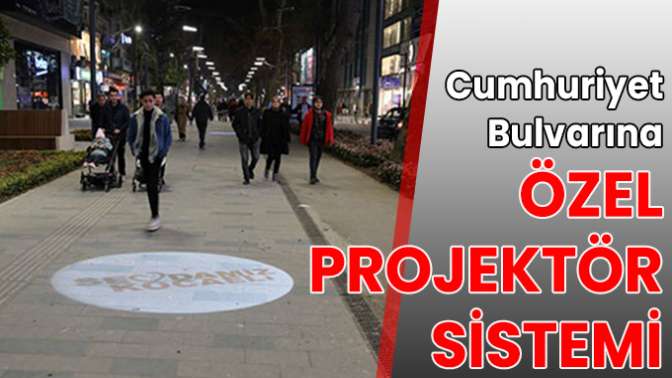 Cumhuriyet Bulvarına özel projektör sistemi