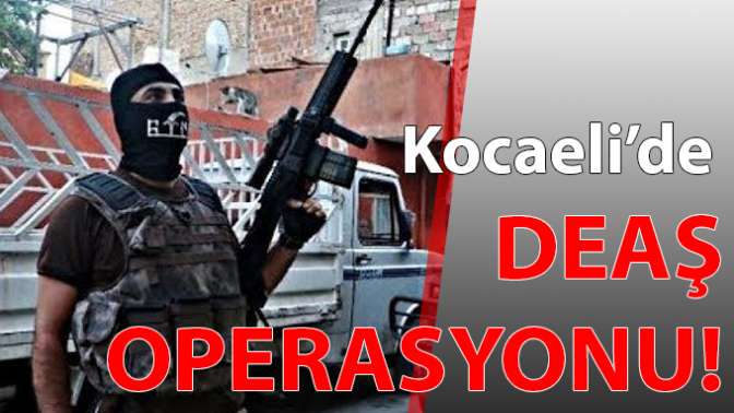 Deaşa operasyon!