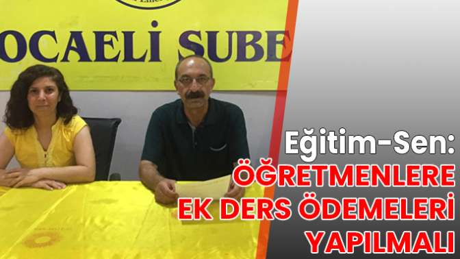 Eğitim-Sen: Öğretmenlere ek ders ödemeleri yapılmalı