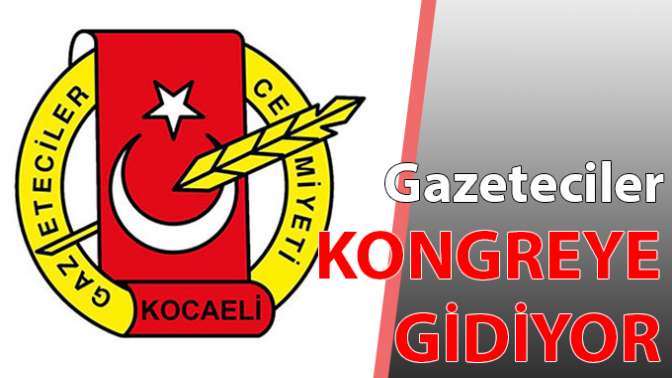 Gazeteciler kongreye gidiyor