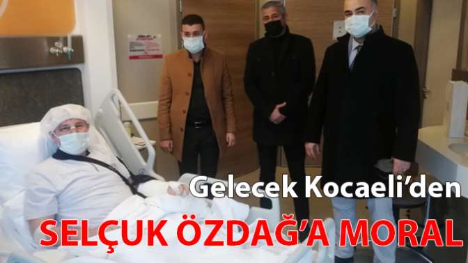 Gelecek Kocaeli’den Selçuk Özdağ’a moral