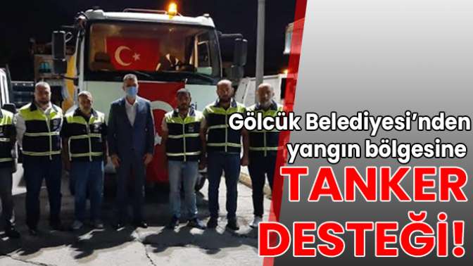 Gölcük Belediyesi yangın bölgesine su tankeri gönderdi