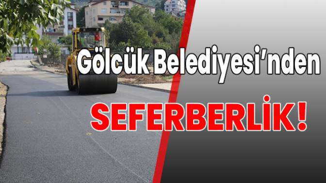 Gölcük Belediyesinden Seferberlik