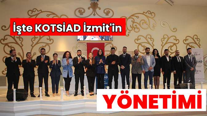 İşte KOTSİAD İzmitin yeni başkanı!