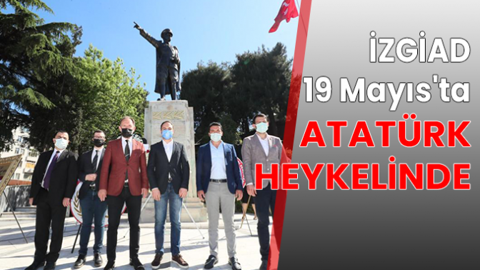 İZGİAD 19 MAYISTA ATATÜRK HEYKELİNDE