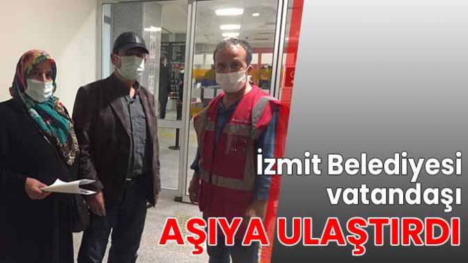 İzmit Belediyesi vatandaşı aşıya ulaştırdı