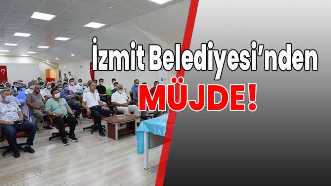 İzmit Belediyesinden müjde!