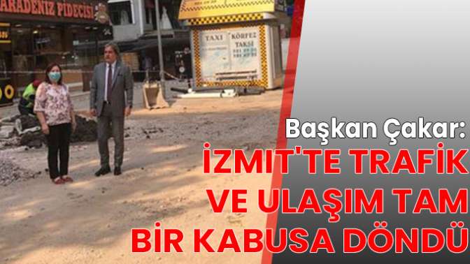 İzmitte trafik ve ulaşım tam bir kabusa döndü