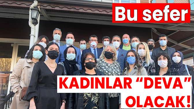 Kadınlar DEVA oluyor