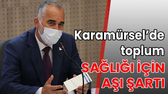 Karamürsel’de toplum sağlığı için aşı şartı