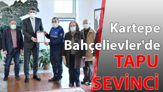 Kartepe Bahçelievlerde tapu sevinci