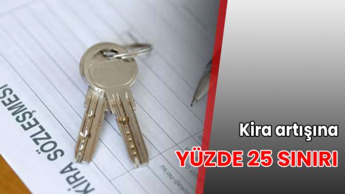 Kira artışına yüzde 25 sınırı