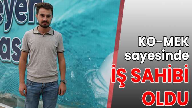 KO-MEK sayesinde iş sahibi oldu