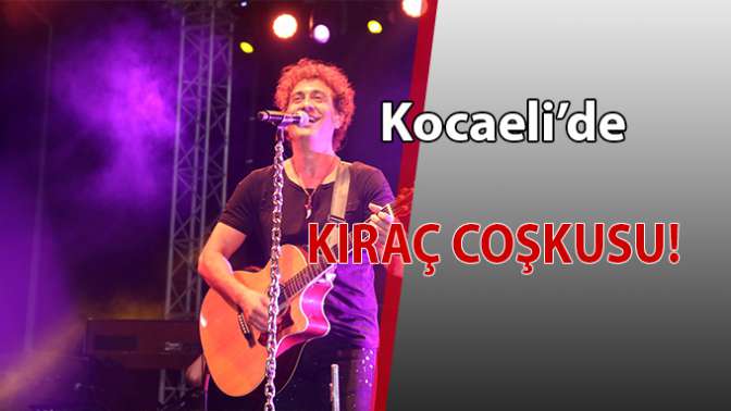 Kocaelide Kıraç coşkusu