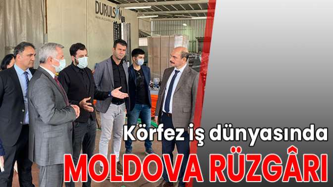 Körfez iş dünyasında Moldova rüzgârı