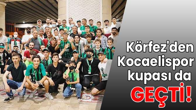 Körfezden Kocaelispor kupası da geçti!