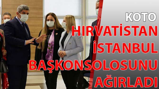 KOTO, Hırvatistan İstanbul Başkonsolosunu ağırladı