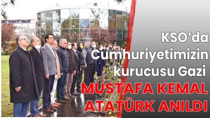 KSOda Mustafa Kemal Atatürk anıldı