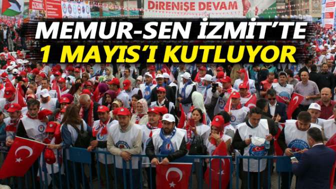 Memur-Sen İzmitte 1 Mayısı kutluyor