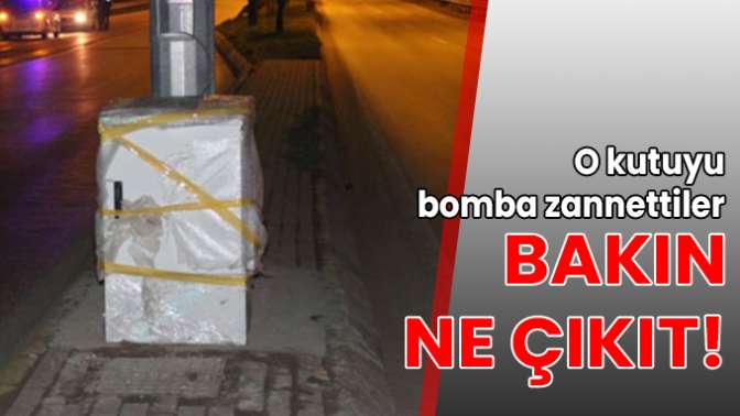 O kutuyu bomba zannettiler, bakın ne çıktı!