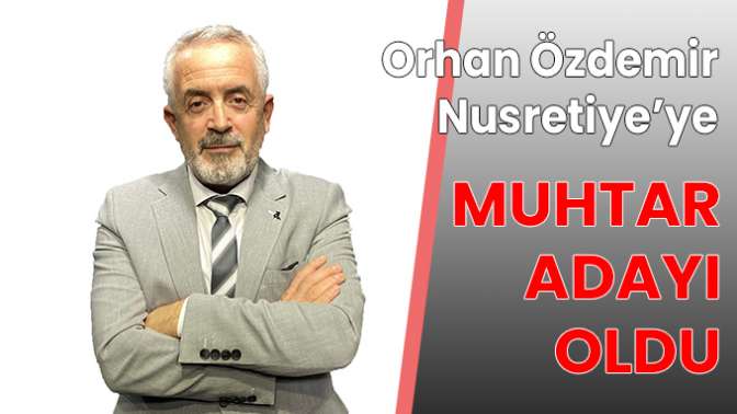 ÖZDEMİR, NUSRETİYEYE ADAY