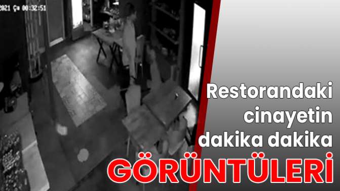 Restorandaki cinayet güvenlik kamerasında