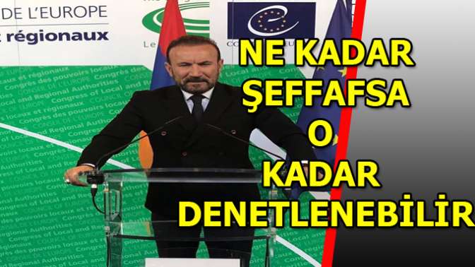 Şeffaf ve denetlenebiliriz