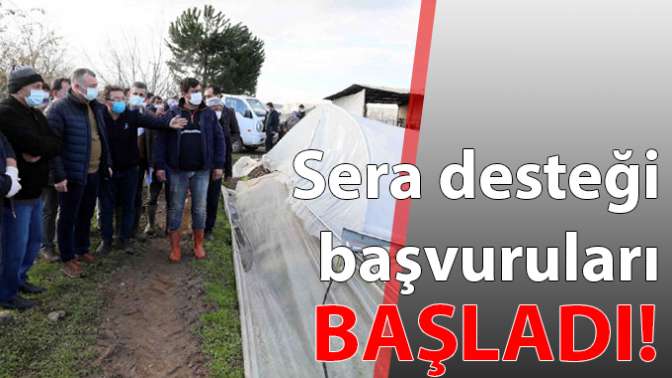 Sera desteği için başvurular başladı