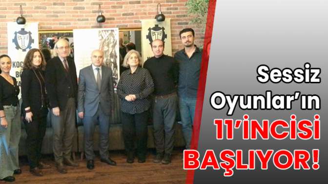 Sessiz Oyunlar’ın 11’incisi başlıyor!