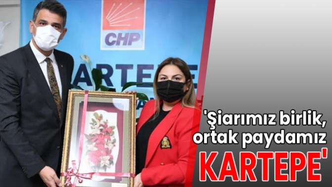 Şiarımız birlik, ortak paydamız Kartepe