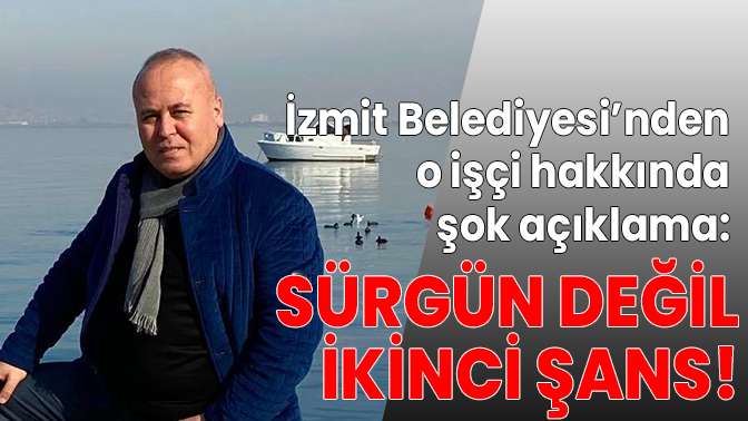 Sürgün değil ikinci şans