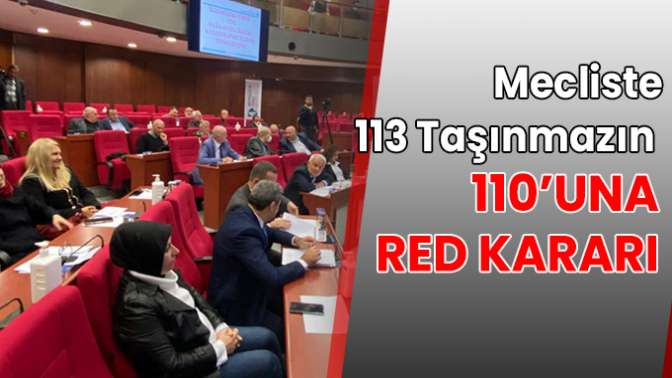 Taşınmazların satışı oy birliğiyle reddedildi