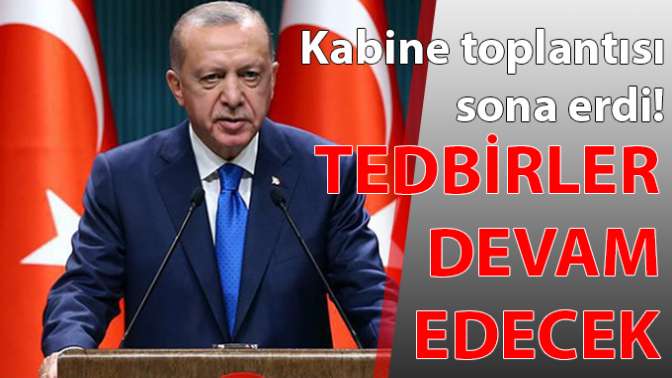 Tedbirler devam edecek