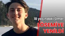 18 yaşındaki Ömer lösemiye yenildi