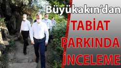 Başkan Büyükakın’dan Ballıkayalar Tabiat Parkı’na özel ilgi