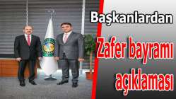 Başkanlardan 30 Ağustos Zafer Bayramı Açıklaması