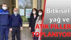 Bitkisel yağ ve atık piller toplanıyor