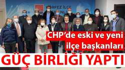 CHP’de eski ve yeni ilçe başkanları güç birliği yaptı