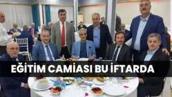 EĞİTİM CAMİASI VAKFIN İFTARINDA BULUŞTU