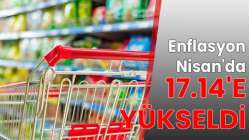 Enflasyon Nisan'da 17.14'e yükseldi