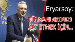 ERYARSOY SEFERBERLİK İLAN ETTİ