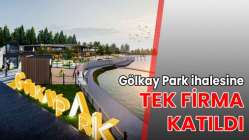 Gölkay Park ihalesine tek firma katıldı